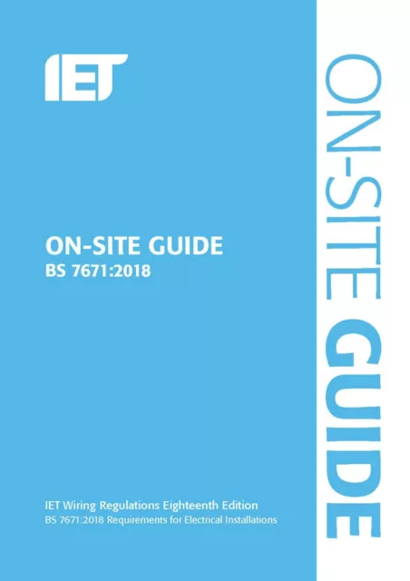 IET On Site Guide Wiring Regulations 18th Ed 2018 BS7671:2018, 9781785614422