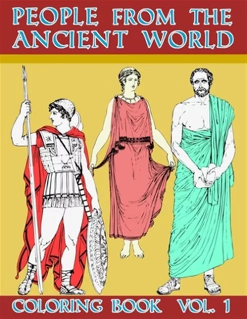 People From The Ancient World: Roman Greek And Egyptian Civilization Empire H...
