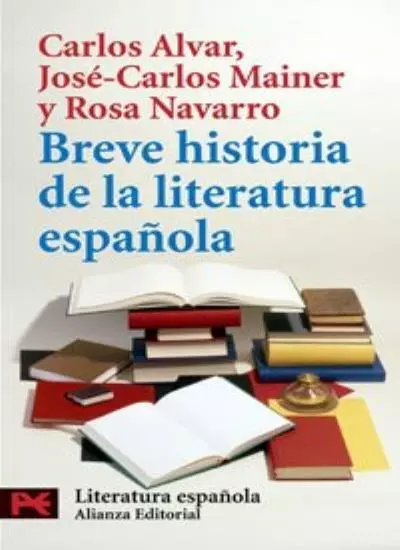 Breve historia de la literatura española de Alvar, Carlos Mainer,