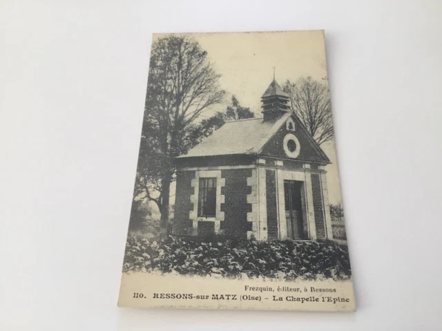 CPA - 60 Oise - Ressons-sur-Matz - La Chapelle l’Epine