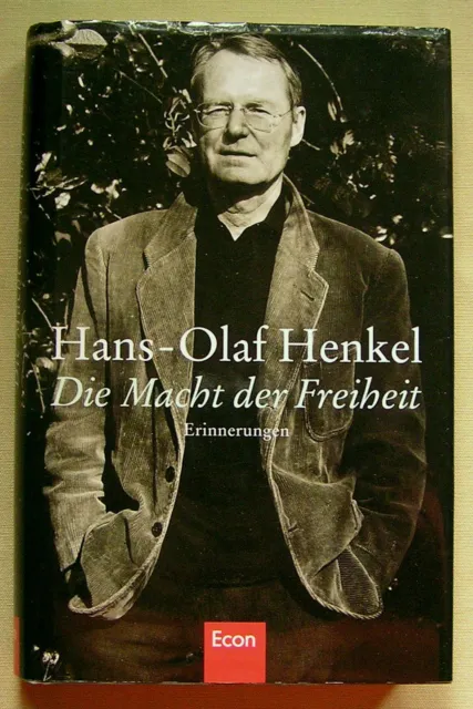 Hans-Olaf Henkel: Die Macht der Freiheit - Erinnerungen