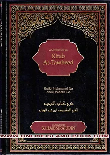 A Commentary on Kitab At-Tawheed By Shaikh Muhammad Ibn Abdul Wahhab R.A