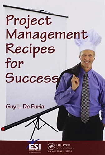PROJECT MANAGEMENT RECIPES FOR SUCCESS (ESI INTERNATIONAL By De Guy L. Furia