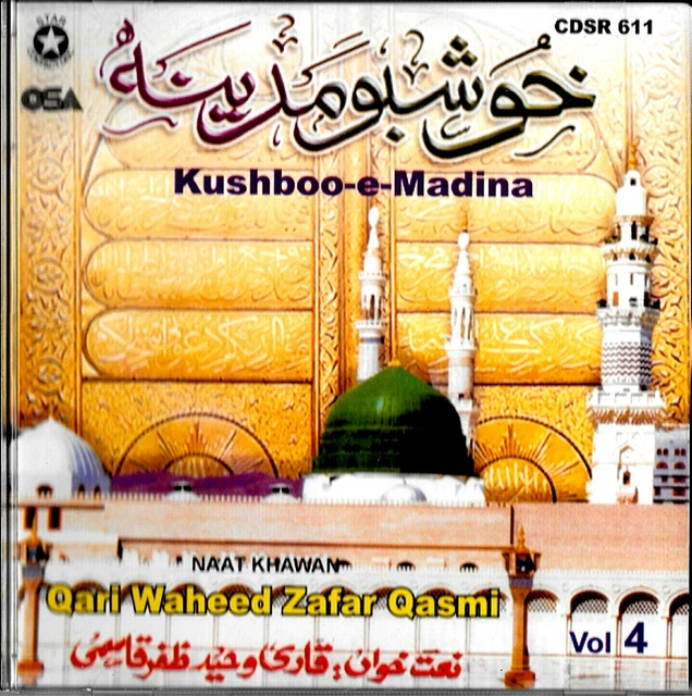 KHUSHBOO-E-MADINA - QARI Waheed Zafar Qasmi - Vol. 4 - Nouveau Naat CD ...