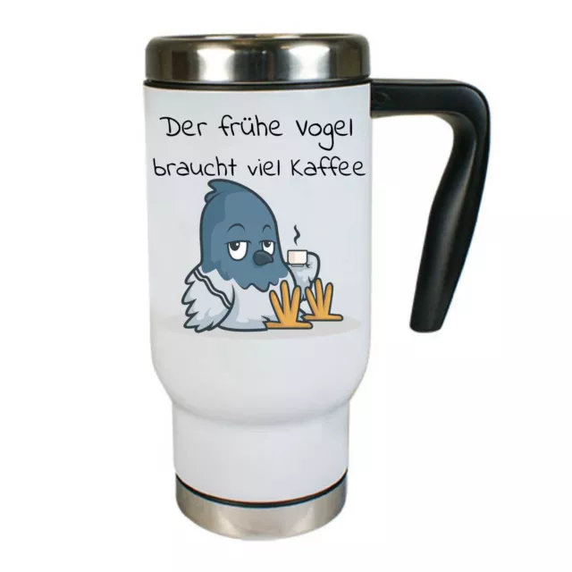 Thermobecher Tasse mit Spruch Der frühe Vogel braucht viel Kaffee Geschenk-Idee