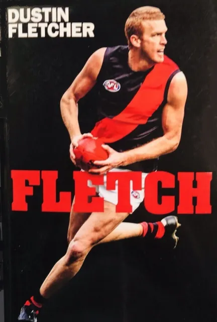 Dustin Fletcher Fletch Biography Essendon Bombers AFL Footy Football SB Book