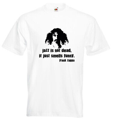 Frank Zappa T Shirt - Jazz Is Not Dead, It Just Smells Funny