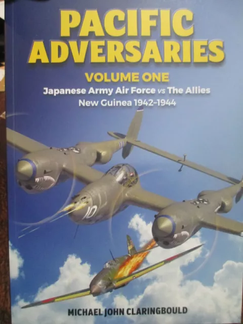 Pacific Adversaries Vol 1 Japanese Army Air Force vs The Allies USAF RAAF Book