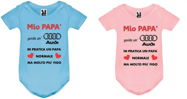 body tutina bimbi rosa azzurro neonato Stampa "il mio papà guida Audi " regalo
