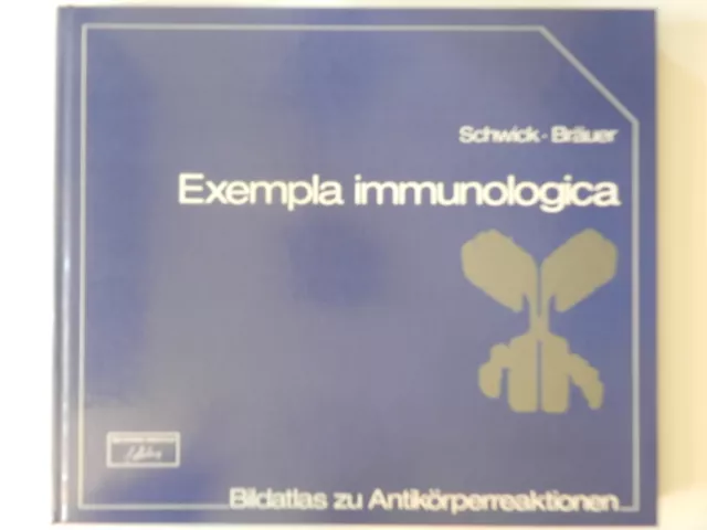 Schwick Bräuer Exempla immunologica Antikörperreaktionen Bildatlas Buch