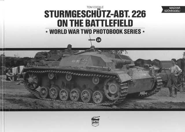 Sturmgeschütz-Abt. 226 on the Battlefield Bildband/Fotos/StuG/Bilder/Modellbau
