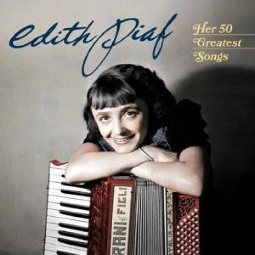 Her 50 Greatest Songs by PIAF,EDITH