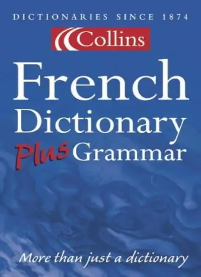 Collins Dictionary and Grammar - Collins French Dictionary Plus Grammar,