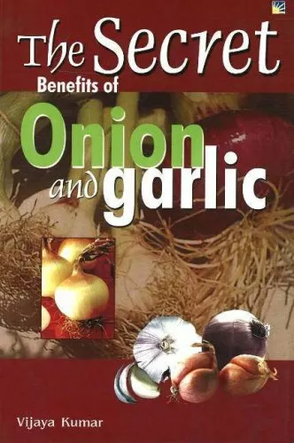 Secret Benefits of Onion and Garlic-Vijaya Kumar