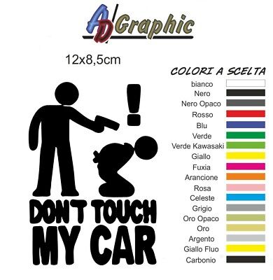 adesivo Sticker auto car non toccare la mia macchina dont touch my car tipo3
