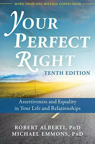 Your Perfect Right, 10th Edition: Assertiveness and Equality in Your Life and Re