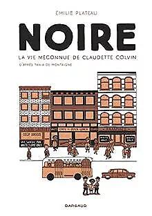Noire, la vie méconnue de Claudette Colvin / Edition spéci... | Livre | état bon