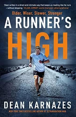 A Runner's High: Older, Wiser, Slowe..., Karnazes, Dean