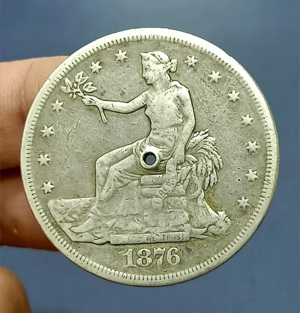 1876 United States Trade Dollar Silver Coin Hole *C02