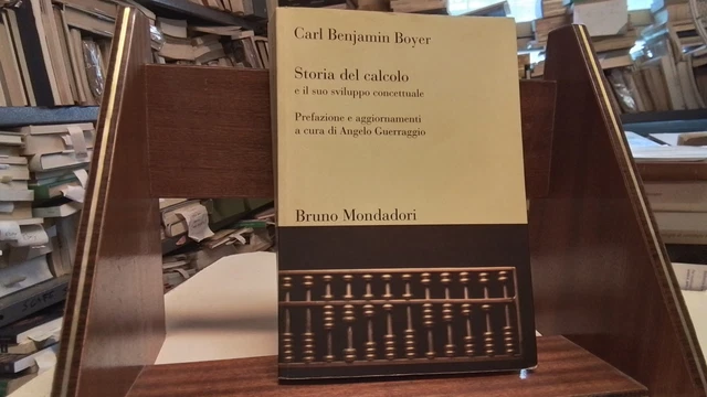 C. B. Boyer STORIA DEL CALCOLO Bruno Mondadori 2007, 9n25 C. B. Boyer STORIA DEL CALCOLO Bruno Mondadori 2007, 9n25