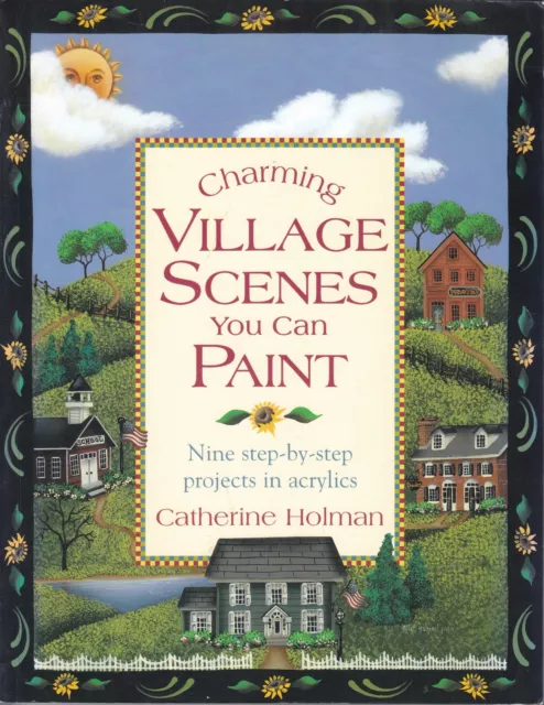 Charming village scenes you can paint - Catherine Holman