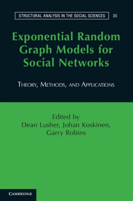 Exponential Random Graph Models for Social Networks: Theory, Methods, and Applic