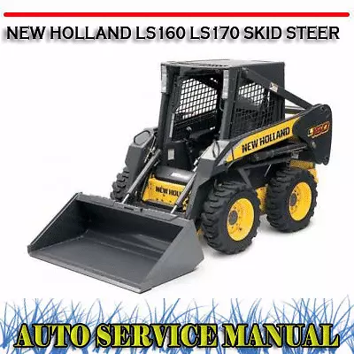 New Holland Ls160 Ls170 Skid Steer Workshop Service Repair Manual ~ Dvd