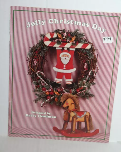 1989 Tole Painting Instruction Book - Jolly Christmas Day by Betty Headman