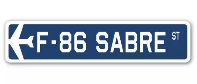 F-86 Sabre Street Sign Air Force Aircraft Military Pilot Plane Ship