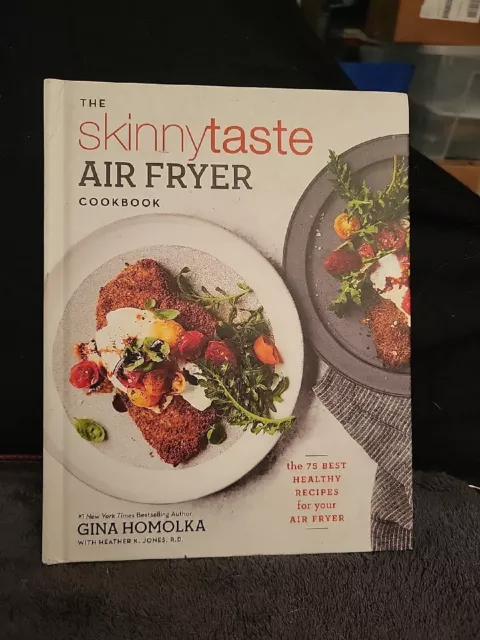 The Skinnytaste Air Fryer Cookbook by Gina Homolka, Heather K. Jones, R.D.:  9781984825643