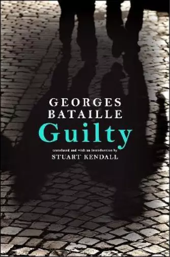 Georges Bataille Guilty (Paperback) SUNY series in Contemporary French Thought