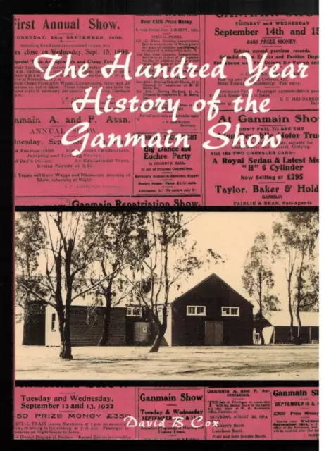 The Hundred Year History of the Ganmain Show, David B Cox (2008) (Box 4)
