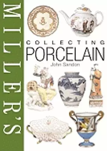 Miller's: Collecting Porcelain by John Sandon: Used