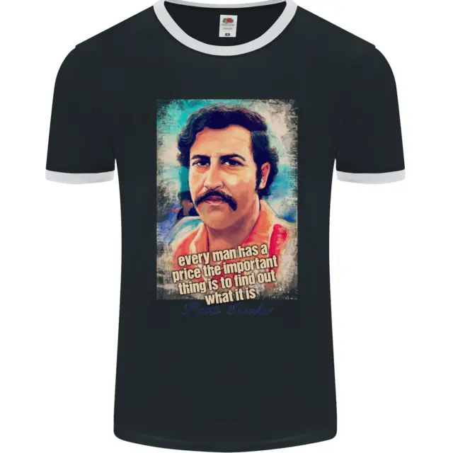 Pablo Escobar Quote Mens Ringer T-Shirt FotL