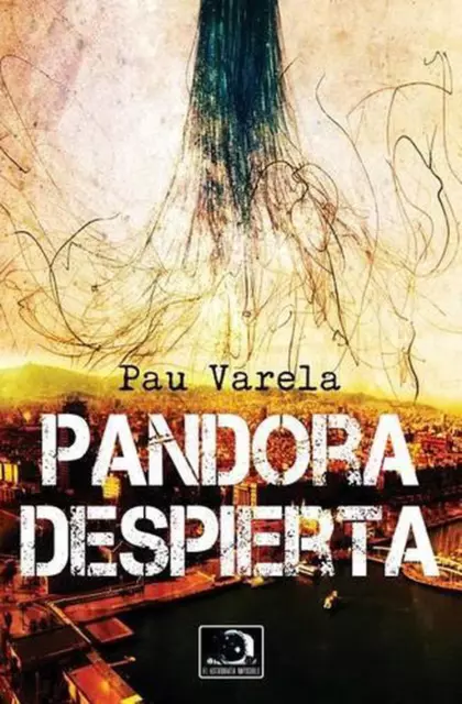 Pandora despierta by Pau Varela (Spanish) Paperback Book