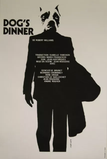 "DOG'S DINNER de Robert WILLIAMS" Affiche originale entoilée (Sérigraphie 1979)