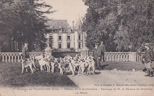 CPA 61 MORTAGNE PERCHE TOUROUVRE Chateau GUIMANDIERE Marquis de CHAMBRAY Chasse