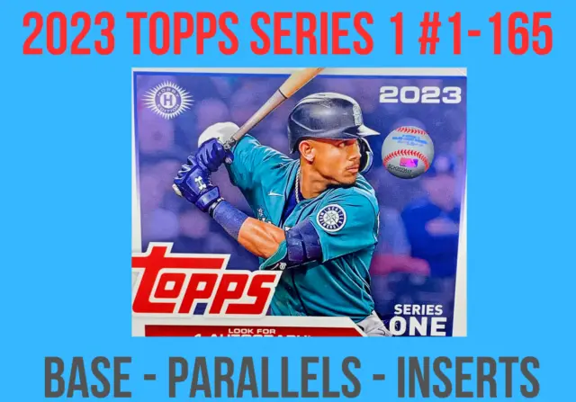 2023 Topps Series 1 Baseball - You Pick - #1-165 Base Parallels & Inserts