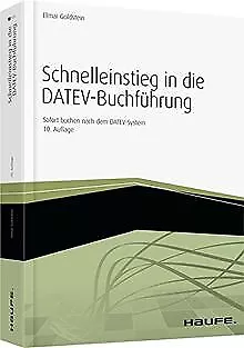 Schnelleinstieg in die DATEV-Buchführung: Sofort buchen ... | Buch | Zustand gut