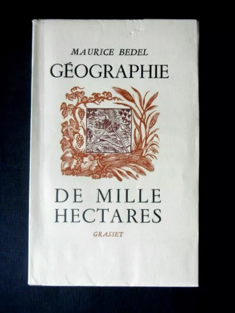 Géographie De Mille Hectares - Par Maurice Bedel - E.o Numéroté Sur Vélin