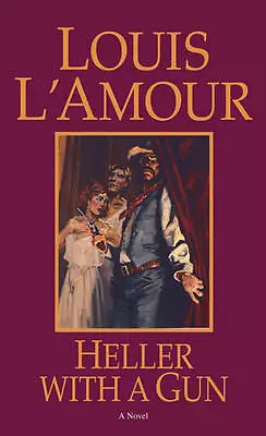Heller with a Gun: A Novel - 0553252062, paperback, Louis LAmour