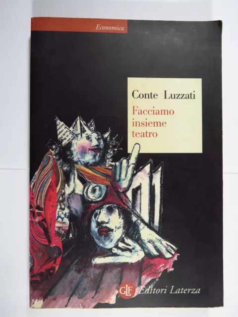 Facciamo insieme teatro - Conte Luzzati - Laterza 2004