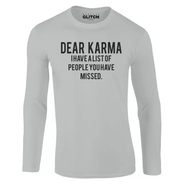 Dear Karma Men's Long Sleeve T-Shirt - Funny revenge joke humour slogan gift