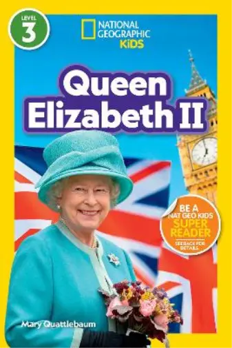 Mary Quattlebaum National Geographic Readers: Queen Elizabeth II (L3) (Relié)