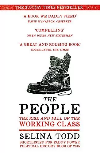 The People: The Rise and Fall of the Working Class, 1910-2010-Se