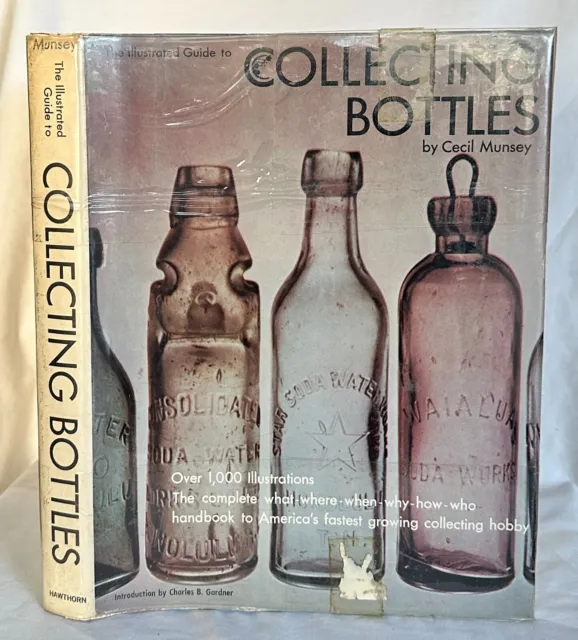 The Illustrated Guide to Collecting Bottles, by Cecil Munsey