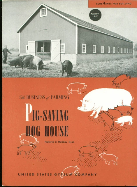 United States Gypsum Company Pig-Saving Hog House plans 1952