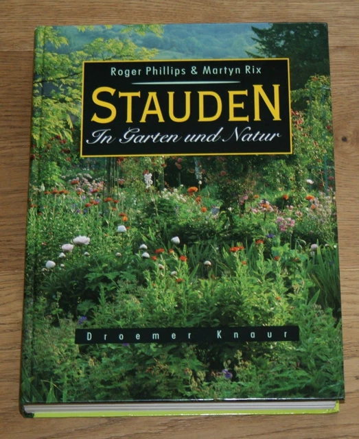 STAUDEN IN GARTEN und Natur. Phillips, Roger, Martyn Rix und Ilse