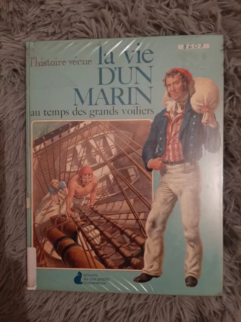 La Vie D Un Marin Au Temps Des Grands Voiliers / Editions Du Chat Perche 1977