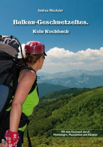 Balkan-Geschnetzeltes.|Andrea Wechsler|Broschiertes Buch|Deutsch